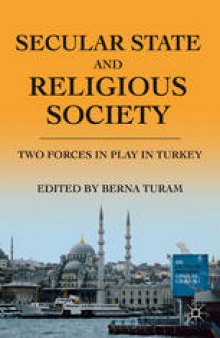 Secular State and Religious Society: Two Forces in Play in Turkey