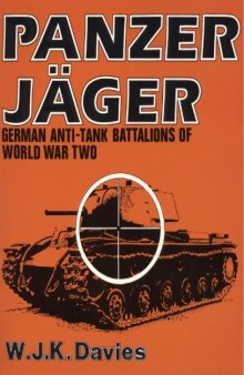 Panzer Jäger: German Anti-tank Battalions of World War Two
