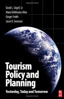 Tourism Policy and Planning: Yesterday, Today and Tomorrow