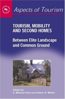 Tourism, Mobility & Second Homes: Between Elite Landscape and Common Ground 