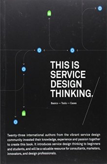 This Is Service Design Thinking: Basics, Tools, Cases