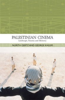 Palestinian Cinema: Landscape, Trauma and Memory (Traditions in World Cinema)
