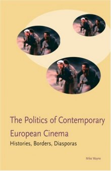 Politics of Contemporary European Cinema (Cinema & Media)
