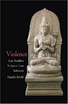 Violence and Serenity: Late Buddhist Sculpture from Indonesia