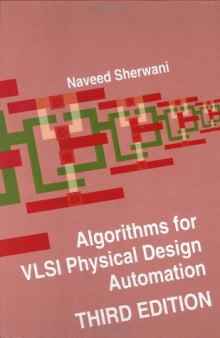 Algorithms for VLSI physical design automation, Third edition