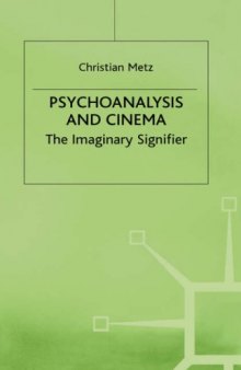 Psychoanalysis and the Cinema: The Imaginary Signifier