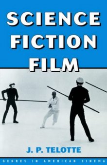 Science Fiction Film (Genres in American Cinema)