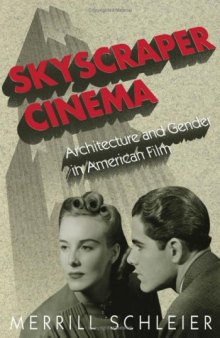 Skyscraper Cinema: Architecture and Gender in American Film