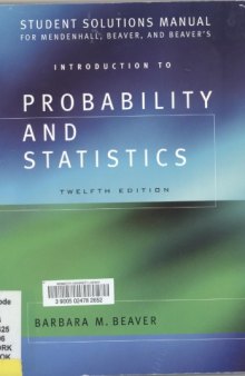 Introduction to Probability and Statistics - Mendenhall, Beaver and Beaver  [STUDENT'S SOLUTION MANUAL]