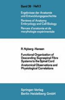 Functional Organization of Descending Supraspinal Fibre Systems to the Spinal Cord: Anatomical Observations and Physiological Correlations