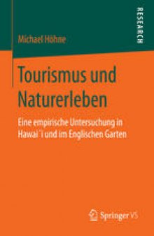 Tourismus und Naturerleben: Eine empirische Untersuchung in Hawai´i und im Englischen Garten