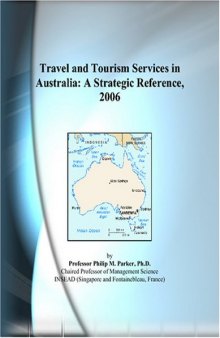 Travel and Tourism Services in Australia: A Strategic Reference, 2006