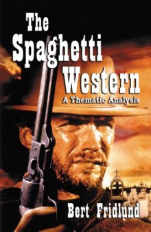 The Spaghetti Western : A Thematic Analysis