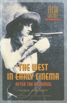 The West in Early Cinema: After the Beginning (Amsterdam University Press - Film Culture in Transition)