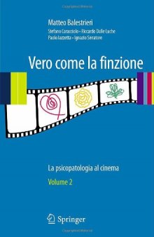 Vero come la finzione: La psicopatologia al cinema Volume 2