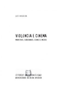 Violência e Cinema: Monstros, Soberanos, Ícones e Medos