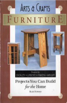 Arts and Crafts Furniture: Projects You Can Build for the Home
