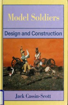 Model Soldiers  Design and Construction