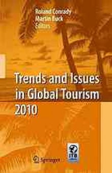 Trends and issues in global tourism 2010