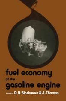 Fuel Economy of the Gasoline Engine: Fuel, Lubricant and Other Effects