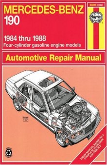 Mercedes Benz 190 Series '84'88 Four-Cylinder gasoline engine models - Automotive Repair Manual (Haynes Manuals)