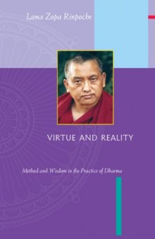 Virtue and Reality  Method and Wisdom in the Practice of Dharma