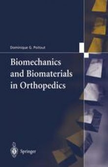 Biomechanics and Biomaterials in Orthopedics