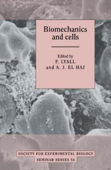 Biomechanics and Cells (Society for Experimental Biology Seminar Series)