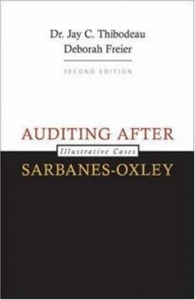 Auditing After Sarbanes-Oxley : Illustrative Cases , Second Edition  
