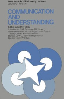 Communication and understanding (Royal Institute of Philosophy lectures, volume 10, 1975-1976) 