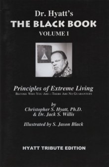 The Black Book Volume I: Principles of Extreme Living