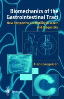 Biomechanics of the Gastrointestinal Tract: New Perspectives in Motility Research and Diagnostics