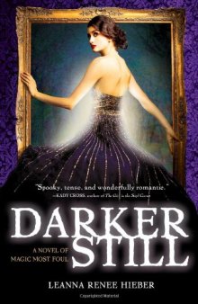 Darker Still: A Novel of Magic Most Foul  