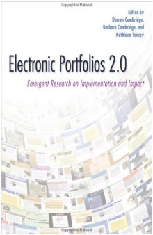 Electronic Portfolios 2.0: Emergent Research on Implementation and Impact