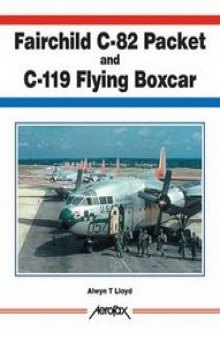 Fairchild C-82 Packet and C-119 Flying Boxcar