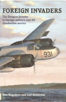 Foreign Invaders: The Douglas Invader in Foreign Military and US Clandestine Service