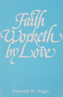 Faith worketh by love