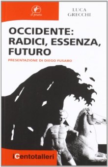 Occidente. Radici, essenza, futuro