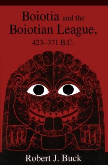 Boiotia and the Boiotian League, 432-371 B.C.