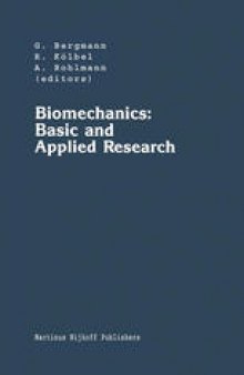 Biomechanics: Basic and Applied Research: Selected Proceedings of the Fifth Meeting of the European Society of Biomechanics, September 8–10, 1986, Berlin, F.R.G.