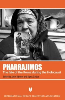 Pharrajimos: The Fate of the Roma During the Holocaust  