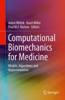 Computational Biomechanics for Medicine: Models, Algorithms and Implementation