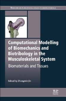 Computational Modelling of Biomechanics and Biotribology in the Musculoskeletal System. Biomaterials and Tissues