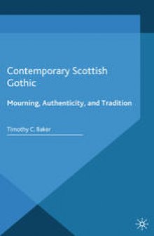 Contemporary Scottish Gothic: Mourning, Authenticity, and Tradition