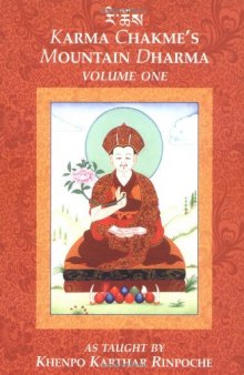 Karma Chakme's Mountain Dharma, Vol. 1