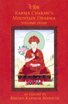 Karma Chakme's Mountain Dharma, Vol. 4