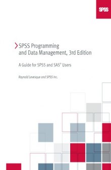 SPSS Programming and Data Management: A Guide for SPSS and SAS Users, 3rd Edition