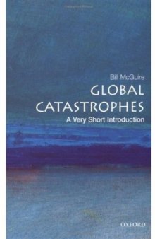 Global Catastrophes A Very Short Introduction