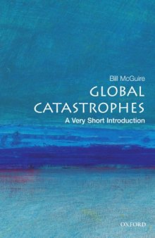 Global Catastrophes: A Very Short Introduction 