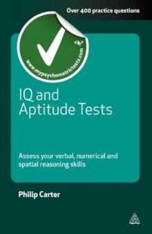 IQ and Aptitude Tests: Assess Your Verbal, Numerical and Spatial Reasoning Skills